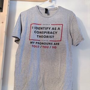 I Identify As A Conspiracy Theorist Graphic Tee - Gray